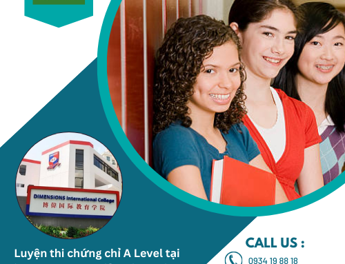 LUYỆN THI CHỨNG CHỈ A LEVEL TẠI SINGAPORE – HỌC VIỆN DIMENSIONS